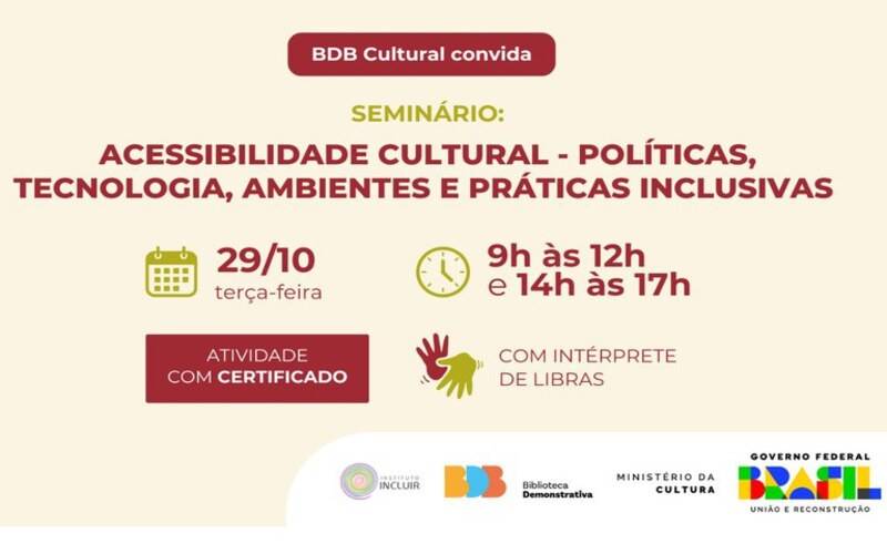 Biblioteca Demonstrativa realiza Seminário Acessibilidade Cultural: Políticas, Tecnolo