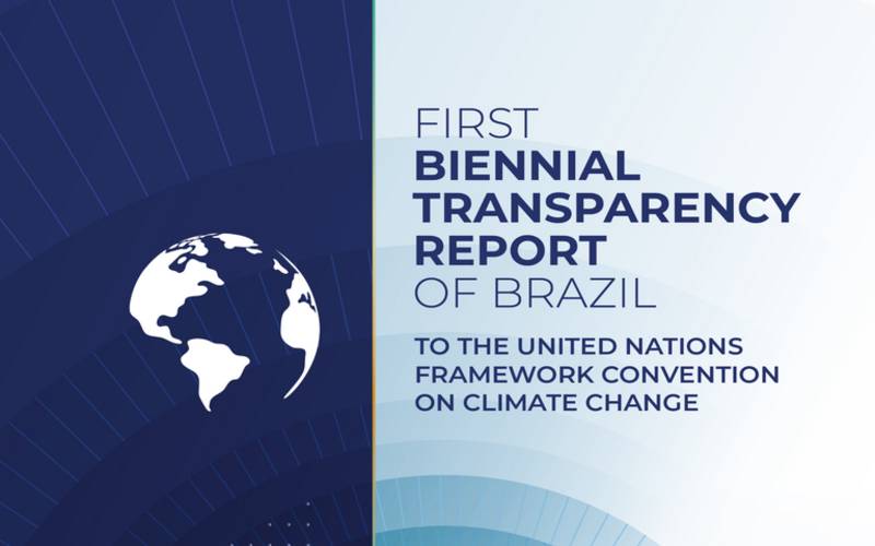 Primeiro Relatório Bienal de Transparência do Brasil é submetido à Convenção do Clima