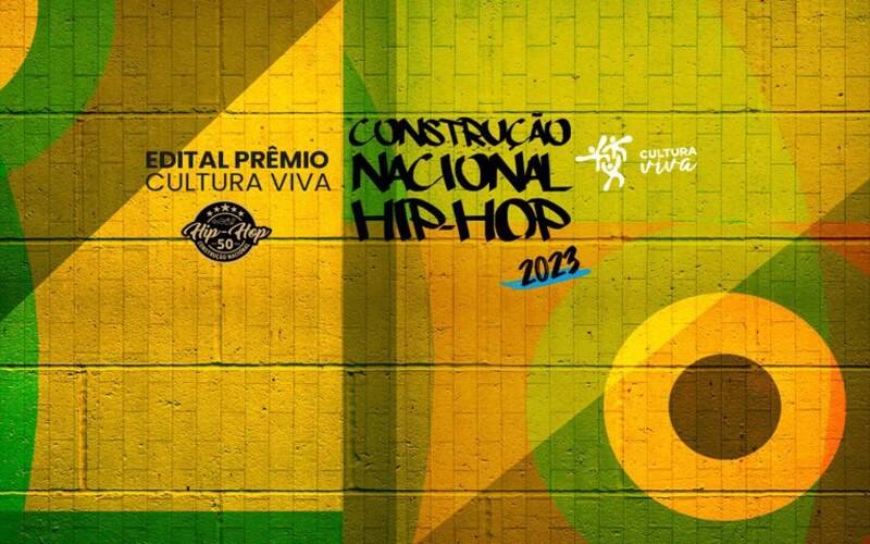 Edital Construção Nacional Cultura Hip-Hop: MinC conclui pagamento de candidaturas pre