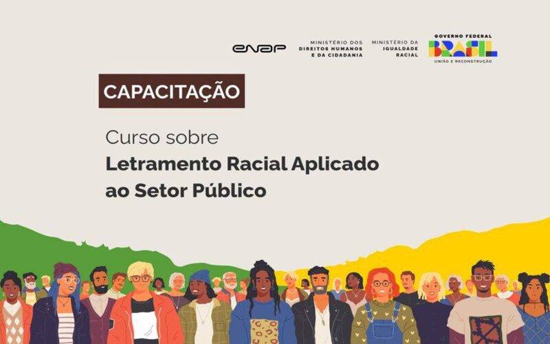 Governo Federal lança curso gratuito de letramento racial para servidores e sociedade 