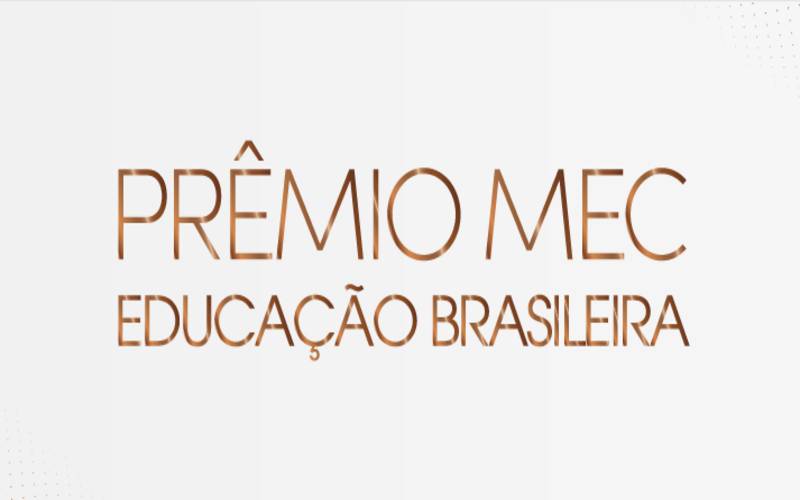 Prêmio MEC da Educação Brasileira: conheça os critérios