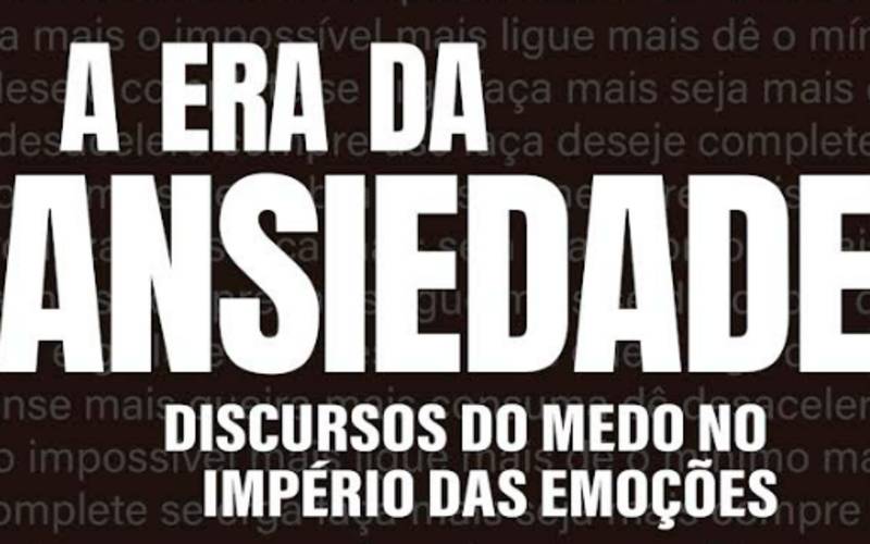 Livro “A era da ansiedade” analisa como discursos e emoções moldam o medo na sociedade