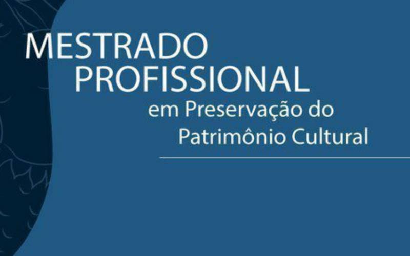 Estão abertas as inscrições para o Mestrado Profissional do Iphan